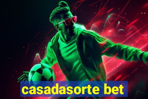 casadasorte bet